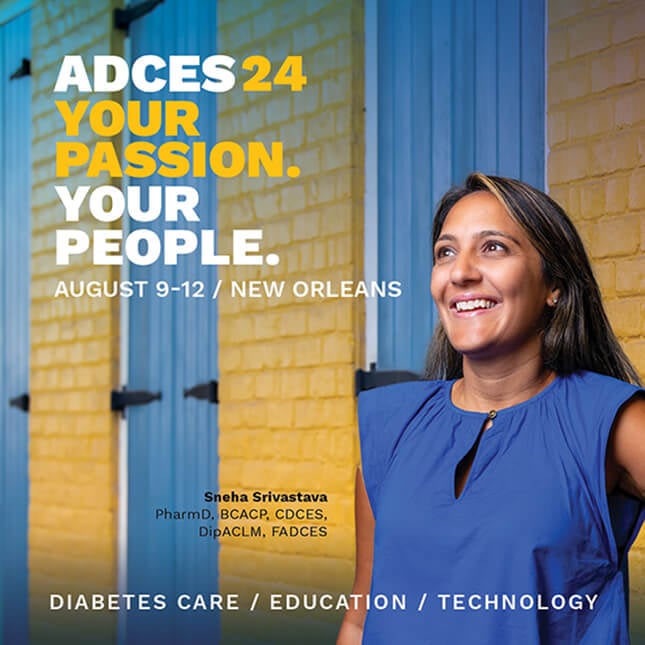 ADCES24: Your passion. Your people. August 9-12, New Orleans
